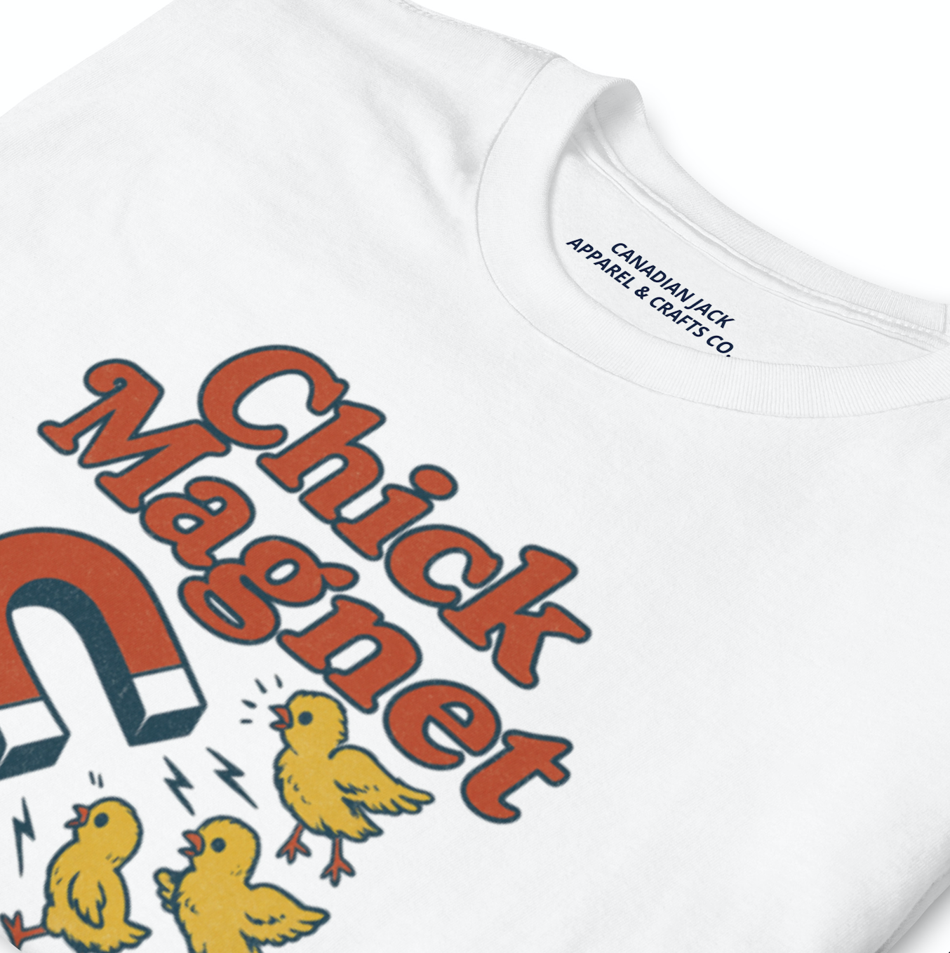 Chick Magnet – Canadian Jack Co. Tee